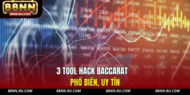 3 tool hack Baccarat phổ biến, uy tín