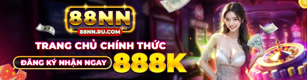 88NN Trang Chủ Chính Thức - Đăng Ký Nhận Ngay 888k