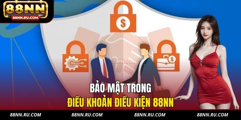 Bảo mật trong điều khoản điều kiện 88NN