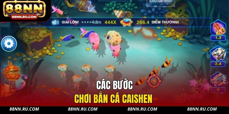 Các bước chơi bắn cá Caishen