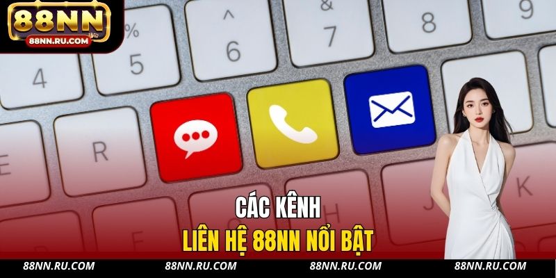 Các kênh liên hệ 88NN nổi bật