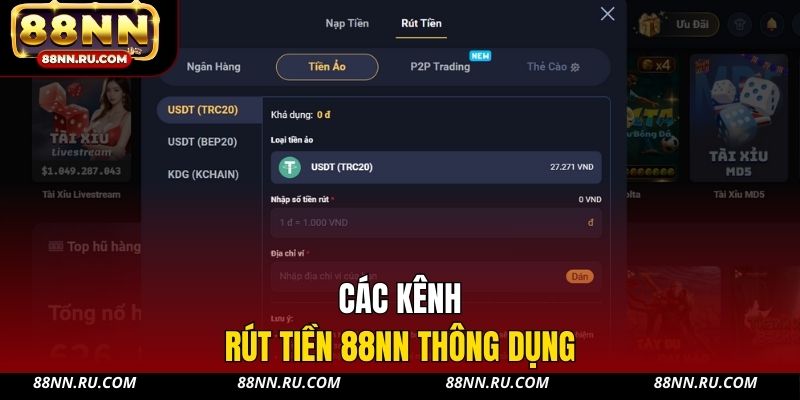 Các kênh rút tiền 88NN thông dụng