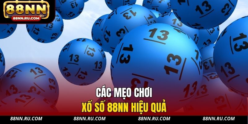 Các mẹo chơi xổ số 88NN hiệu quả