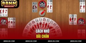 Cách Nhớ Bài Chắn Tại Nhà Cái 88NN Hiệu Quả Cho Người Mới