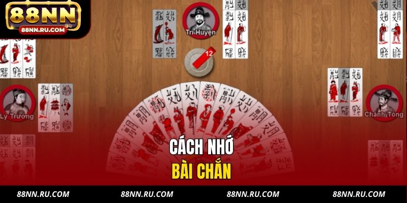 Cách Nhớ Bài Chắn Tại Nhà Cái 88NN Hiệu Quả Cho Người Mới