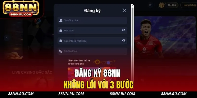Đăng ký 88NN không lỗi với 3 bước