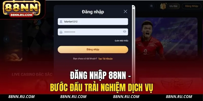 Đăng nhập 88NN - Bước đầu trải nghiệm dịch vụ Đăng nhập 88NN - Bước đầu trải nghiệm dịch vụ