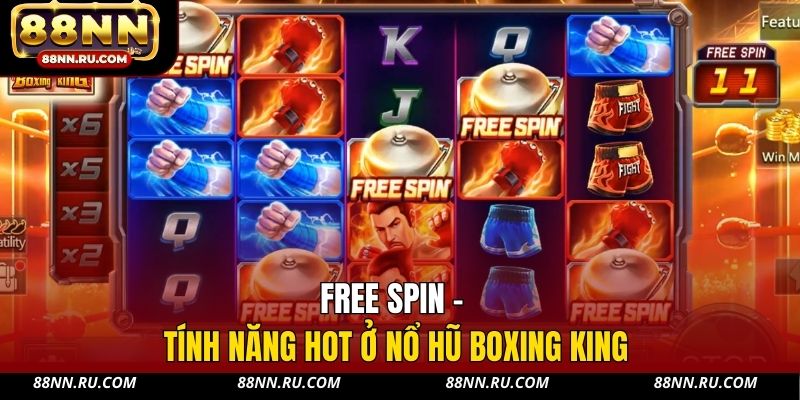 Free Spin - tính năng hot ở nổ hũ Boxing King