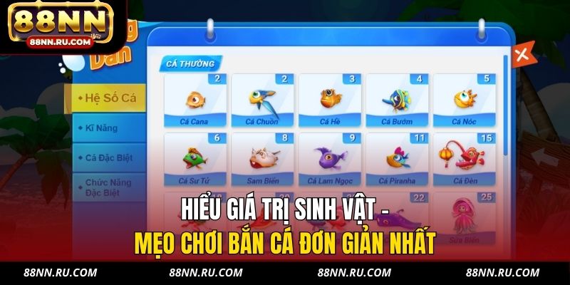 Hiểu giá trị sinh vật - mẹo chơi bắn cá đơn giản nhất
