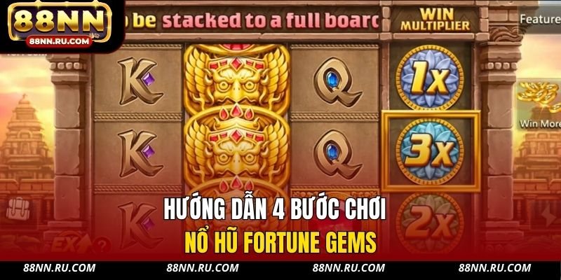 Hướng dẫn 4 bước chơi nổ hũ Fortune Gems