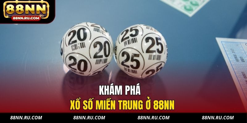 Khám phá xổ số miền Trung ở 88NN