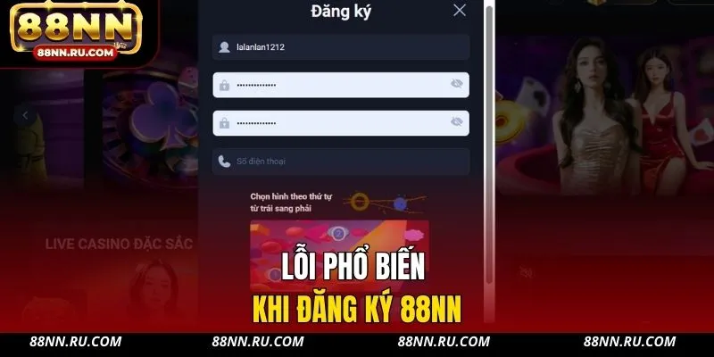 Lỗi phổ biến khi đăng ký 88NN