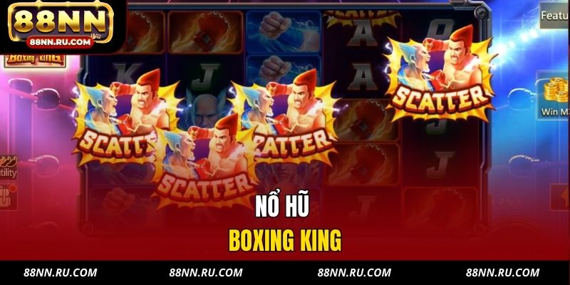 Nổ Hũ Boxing King - Vào Sàn Quyền Anh, Săn Jackpot Lớn