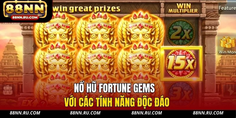 Nổ hũ Fortune Gems với các tính năng độc đáo