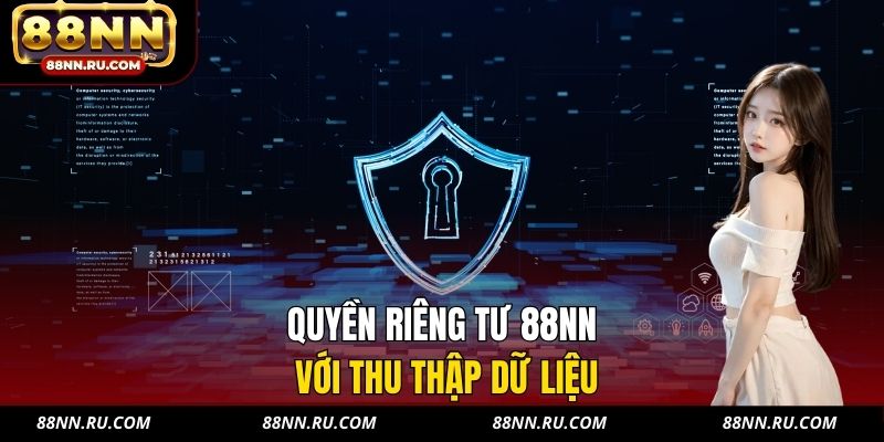 Quyền riêng tư 88NN với thu thập dữ liệu
