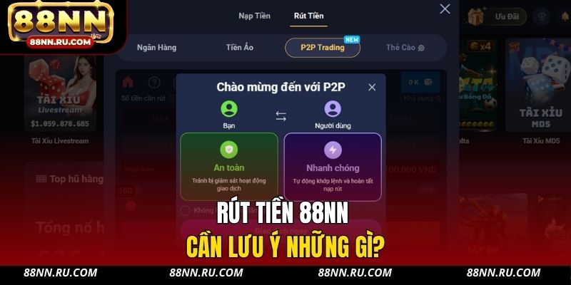 Rút tiền 88NN cần lưu ý những gì?
