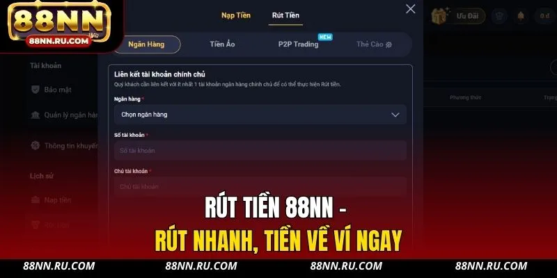 Rút tiền 88NN - Rút nhanh, tiền về ví ngay Rút tiền 88NN - Rút nhanh, tiền về ví ngay