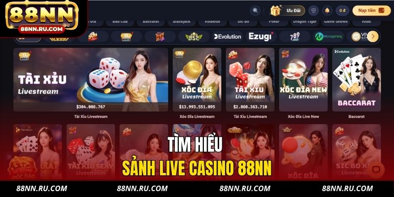 Tìm hiểu sảnh Live Casino 88NN