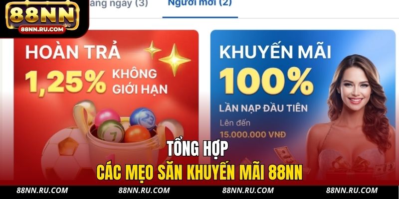 Tổng hợp các mẹo săn khuyến mãi 88NN