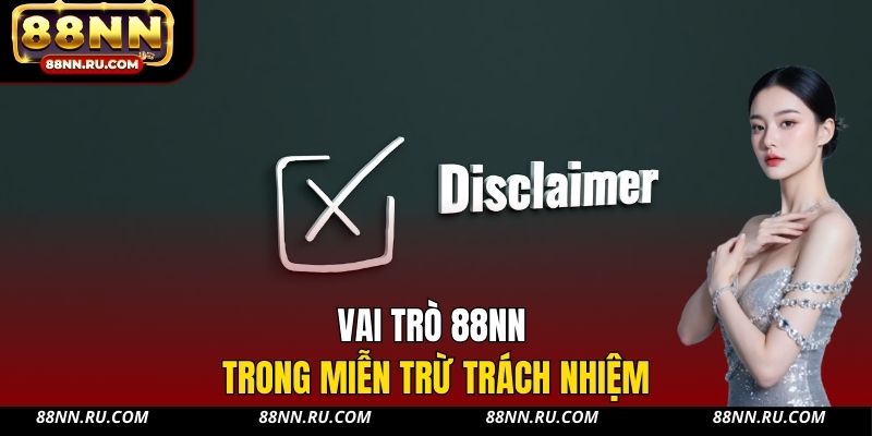 Vai trò 88NN trong miễn trừ trách nhiệm